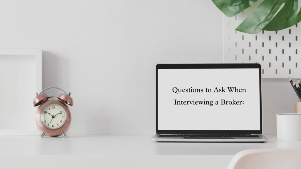a laptop with the words Questions to Ask When Interviewing a Broker: written on the screen. Las Vegas Brokerage