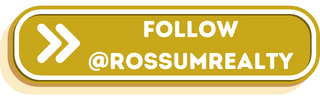 Button graphic in gold and white colors with the text 'FOLLOW' followed by two chevron arrows and the Twitter handle '@ROSSUMREALTY'