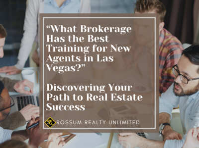 Blog banner with an image featuring a group of professionals in a meeting. The image is overlaid with text saying, 'What Brokerage Has the Best Training for New Agents in Las Vegas?' followed by 'Discovering Your Path to Real Estate Success' and the Rossum Realty Unlimited logo.