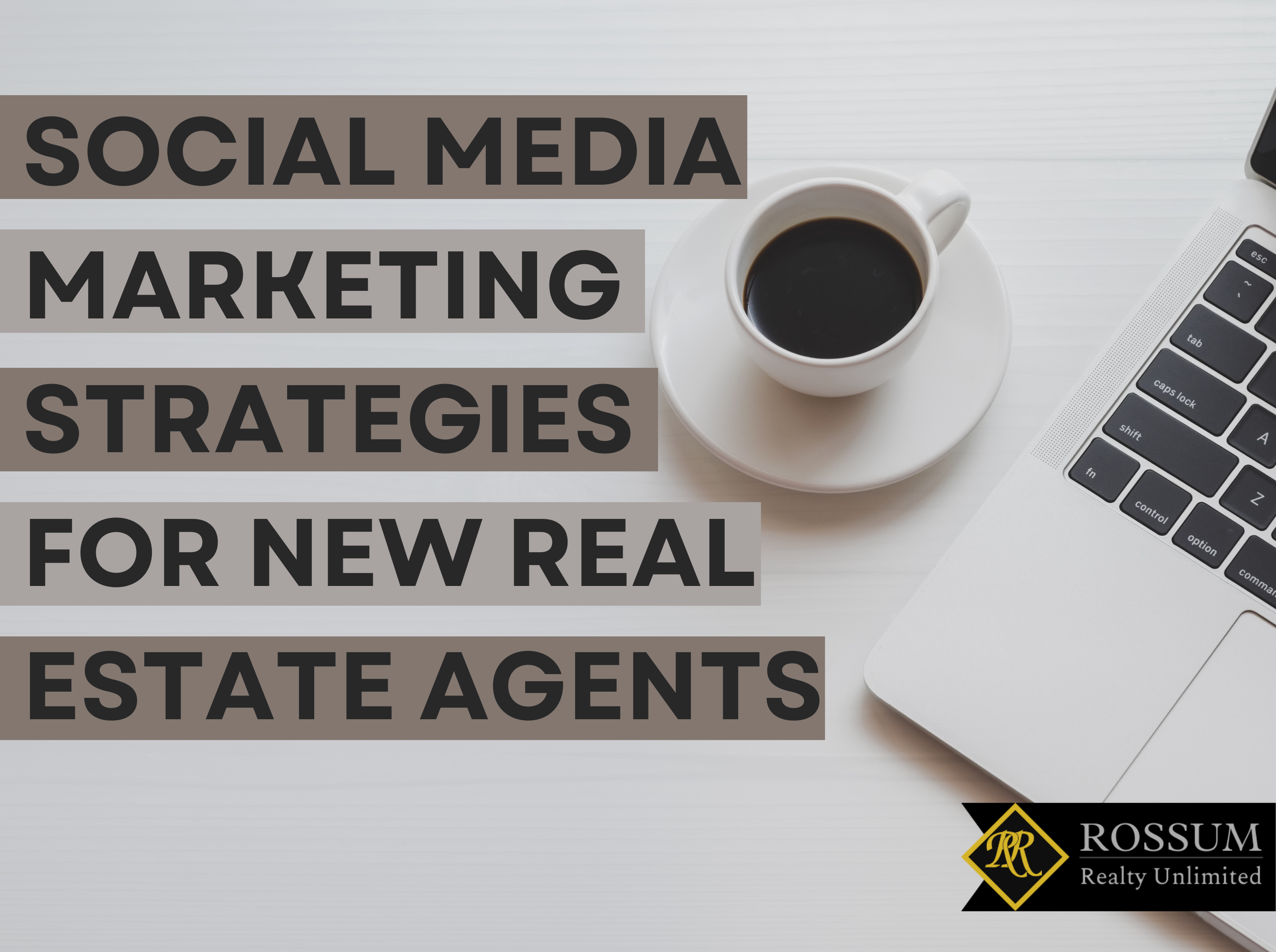 Rossum Presents: Social media marketing strategies for new real estate agents class.
