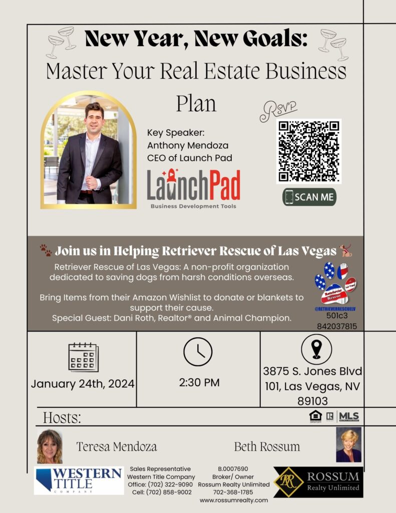 Flyer for Rossum Realty Unlimited's 'New Year, New Goals: Mastering Your Real Estate Business Plan' event on January 24, 2024, at 3875 S. Jones Blvd 101, Las Vegas. Features event details, guest speakers, and information about partnering with Retriever Rescue of Las Vegas for a charity drive.